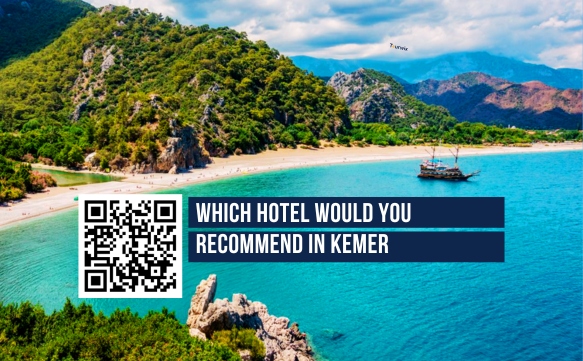 Which Hotel Would You Recommend in Kemer?